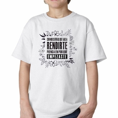 Remera No Te Rindas Pensa Porque Empezaste - comprar online