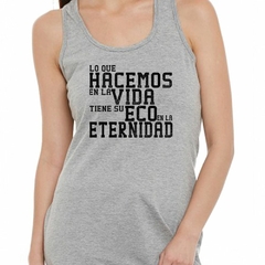 Musculosa Deportiva Lo Que Hacemos En La Vida Tiene Su - comprar online