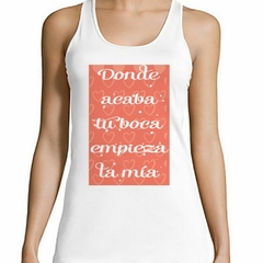 Musculosa Deportiva Donde Acaba Tu Boca Empiza La Mia