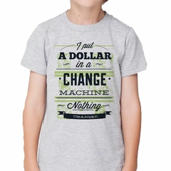 Remera I Put A Dollar In A Change Machine Nothing en internet