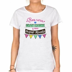 Remera Eres Una Gran Madre Y Una Abuela - TiendaCubik