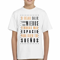 Remera Si Dejas Salir Todos Tus Miedos