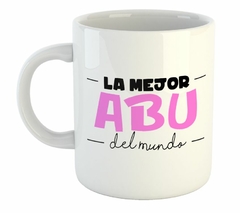 Taza La Mejor Abu Del Mundo Familia