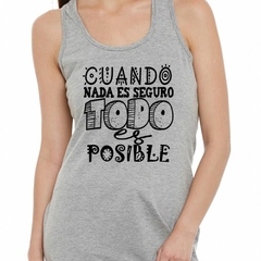 Musculosa Deportiva Nada Es Posible Todo Es Seguro