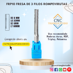 FRP10 Fresa Recta Rompevirutas 3 filos DC6mm LC32mm especial para maderas duras - CNC Trianglestudio