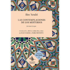 Las Contemplaciones de los Misterios – Colección Ibn Arabi Nº2 - Edición Bilingüe