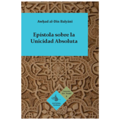Epístola sobre la unicidad absoluta - Colección Ibn Arabi Nº9