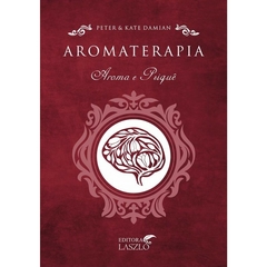 Livro Aromaterapia - Aroma e Psiquê