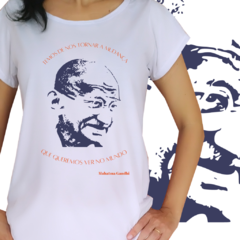 Babylook - Temos que nos tornar a mudança que queremos ver no mundo! Mahatma Gandhi