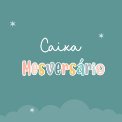 Caixa Mesversário