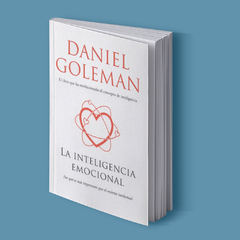 La Inteligencia Emocional - Daniel Goleman - comprar online