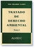 Tratado de derecho ambiental. Tomo 1