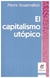 El capitalismo utópico.
