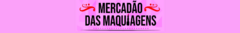 Banner da categoria Mercadão das Maquiagens