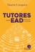 Tutores para EAD: práticas e teorias