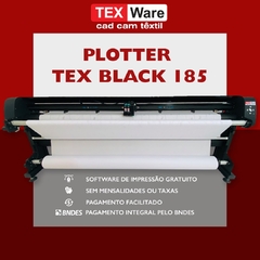 TEX Black 185 - Plotter de impressão de riscos e modelagens