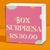 BOX SURPRESA R$ 30,00