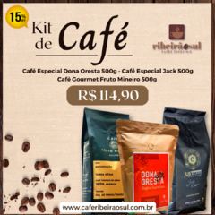 Kit Café - Especial Dona Oresta, Especial Jack, Gourmet Fruto Mineiro