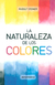 La Naturaleza de los Colores Rudolf Steiner