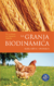 La Granja Biodinámica: Desarrollando un Organismo Holístico