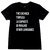 Camiseta preta 100% algodão com a frase, The cachaça  triplica la capacité di parlare other languages.