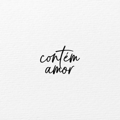 Carimbo | Contém Amor (Manuscrito) - 4,5x4,5 cm