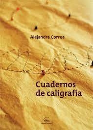 Cuadernos de caligrafía, Alejandra Correa