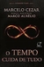 O Tempo Cuida de Tudo - Volume 1 - Marcelo Cezar