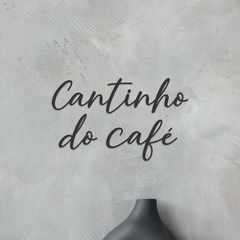 Frase em Acrílico, Cantinho do Café - Craft Caligrafia I Serviço de Caligrafia para Convites & Decoração de Parede
