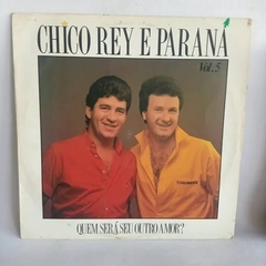 Lp Chico Rey E Paraná - Quem Será Seu Outro Amor ?