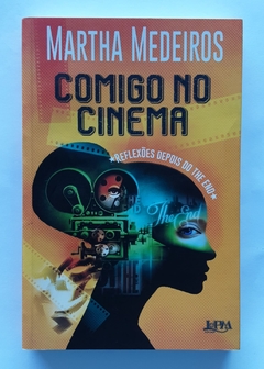 LIVRO COMIGO NO CINEMA - MARTHA MEDEIROS