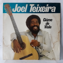 LP JOEL TEIXEIRA - CIÚME DA VIOLA (1981)