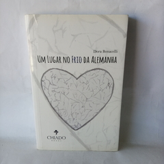 Livro Um lugar no frio da Alemanha - Dora Bonacelli