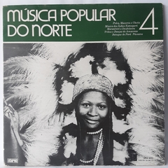 LP MÚSICA POPULAR DO NORTE - DISCO 4 (1976) - GRAVADORA MARCUS PEREIRA