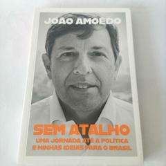 Livro Sem Atalho - João Amoedo