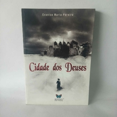 Livro Cidade dos Deuses - Evanice Maria Pereira