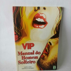 Livro VIP - Manual do homem solteiro - Gisela Rao