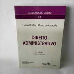 Livro Direito Administrativo - Flávia Cristina Moura de Andrade