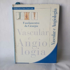 Livro Vascular e Angiologia - Fundamentos da cirurgia - Ricardo Aun