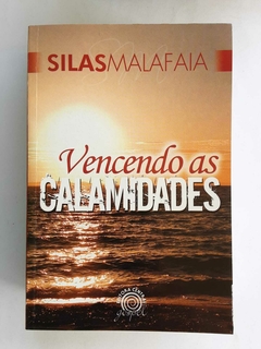 LIVRO VENCENDO AS CALAMIDADES - SILAS MALAFAIA