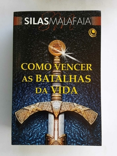 LIVRO COMO VENCER AS BATALHAS DA VIDA - SILAS MALAFAIA