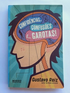 Livro Confidências, confusões e... garotas! Gustavo Reiz