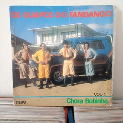 LP Os Guapós do fandango - Chora Bobinha vol.4