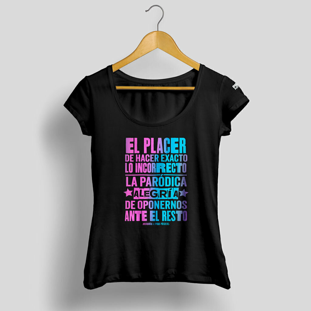 Remeras El placer de hacer exacto lo incorrecto Miranda