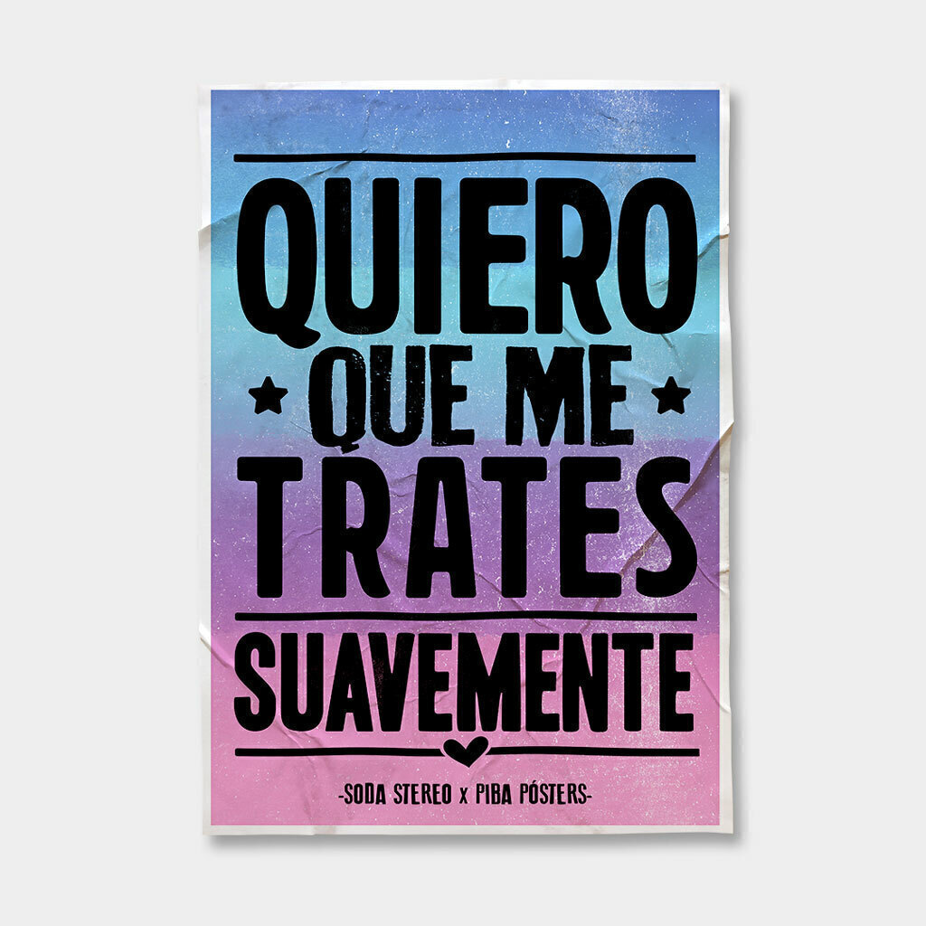 Póster - Afiche / Quiero que me trates suavemente > Soda Stereo