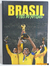 Brasil - O País do Futebol - Livro Anuário do Futebol Brasileiro Ano 5 - Nº 5 - Setembro de 2009