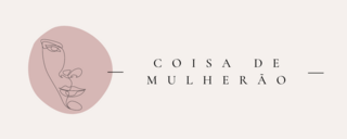 Coisa de Mulherão - Beauty Store