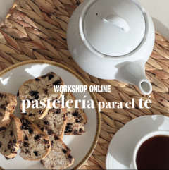 Workshop online Pastelería para el Té