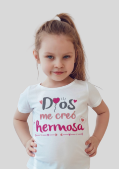 Playera Infantil - Dios me creo hermosa