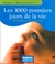 1000 PREMIERS JOURS DE LA VIE, LES